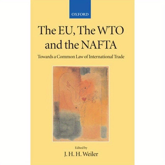 The Eu, the Wto, and the NAFTA: Towards a Common Law of International Trade?