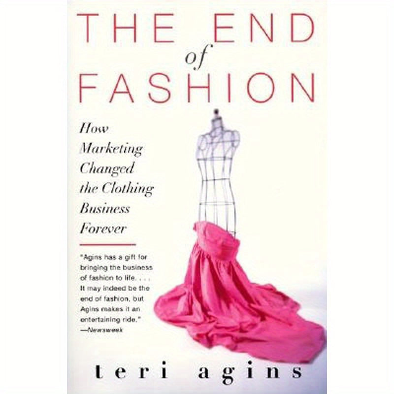 The End of Fashion: How Marketing Changed the Clothing Business Forever