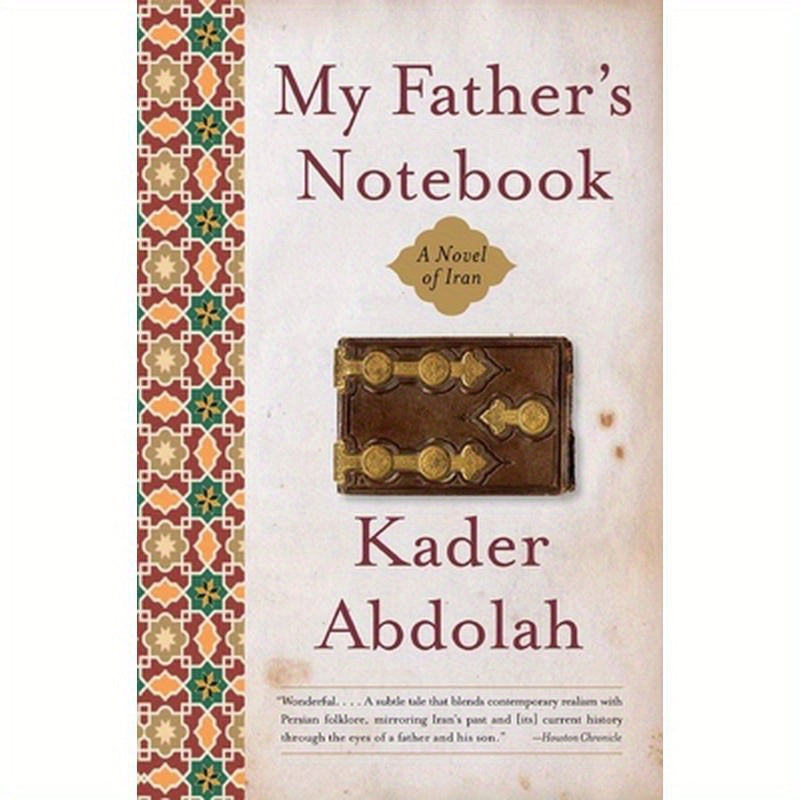 My Father's Notebook: A Novel of Iran