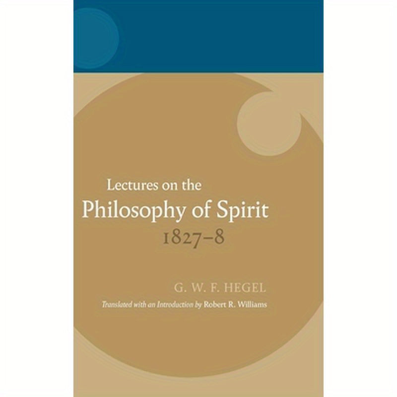 Hegel: Lectures on the Philosophy of Spirit 1827-8