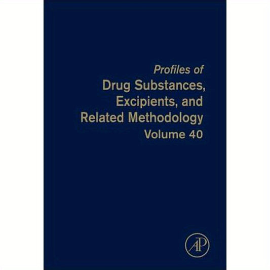 Profiles of Drug Substances, Excipients and Related Methodology: Volume 40