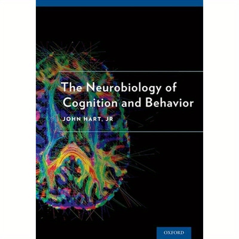 Neurobiology of Cognition and Behavior