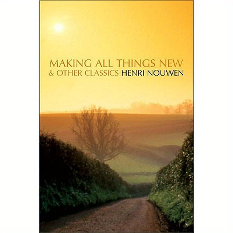 Making All Things New and Other Classics