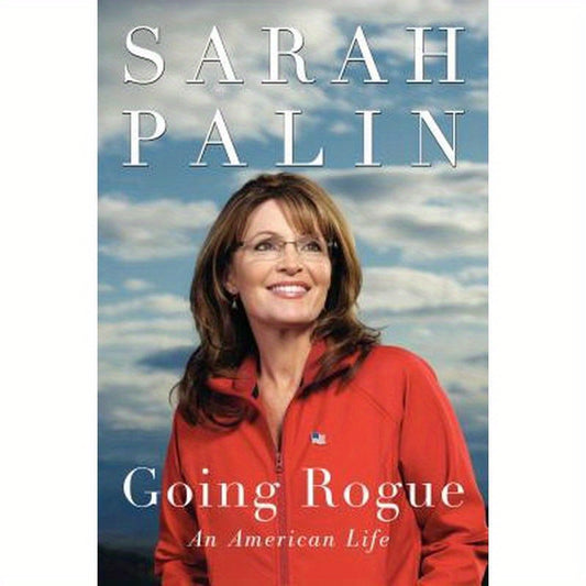 Going Rogue: An American Life