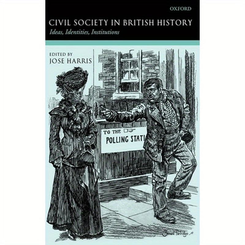 Civil Society in British History: Ideas, Identities, Institutions