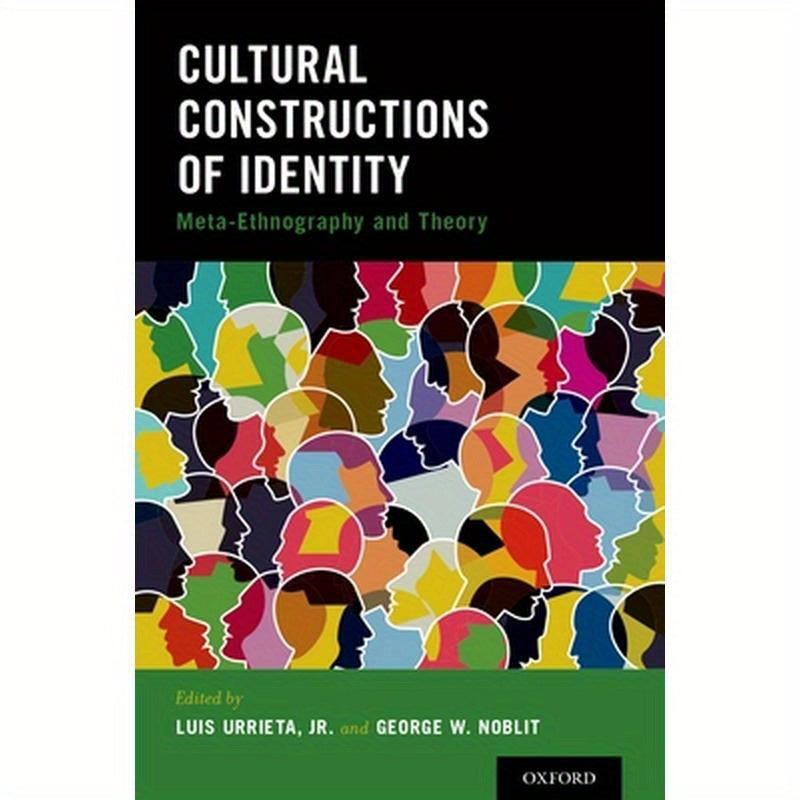 Cultural Constructions of Identity: Meta-Ethnography and Theory
