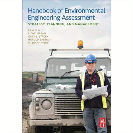 Handbook of Environmental Engineering Assessment: Strategy, Planning, and Management