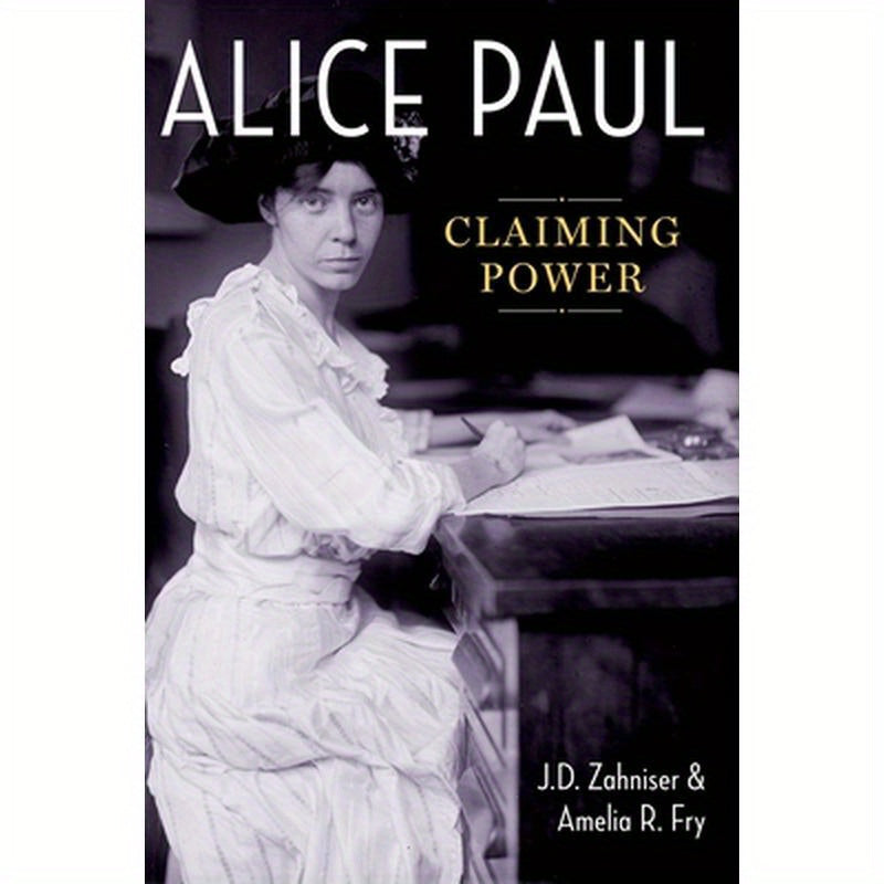 Alice Paul: Claiming Power