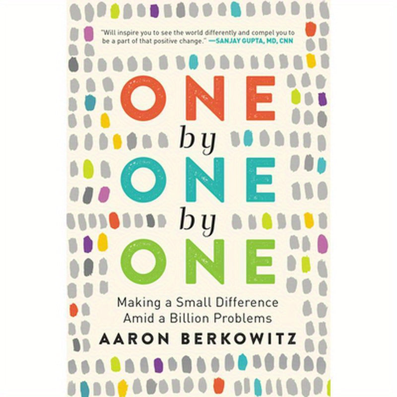 One by One by One: Making a Small Difference Amid a Billion Problems