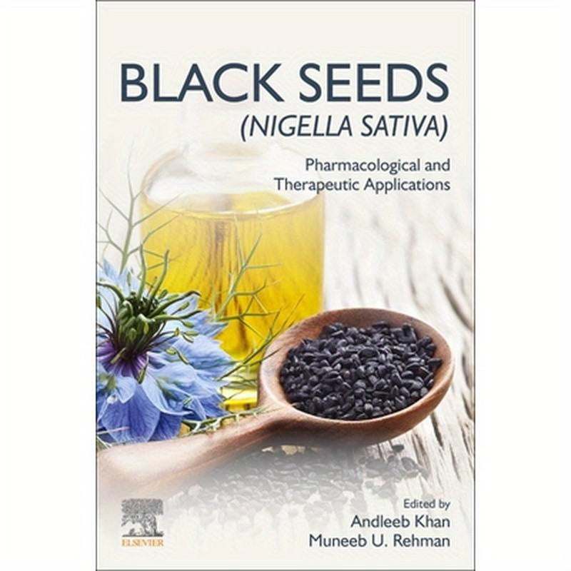 Black Seeds (Nigella Sativa): Pharmacological and Therapeutic Applications