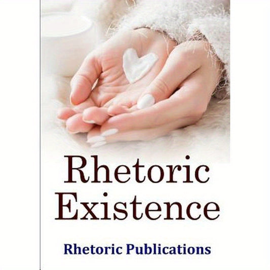 Rhetoric Existence
