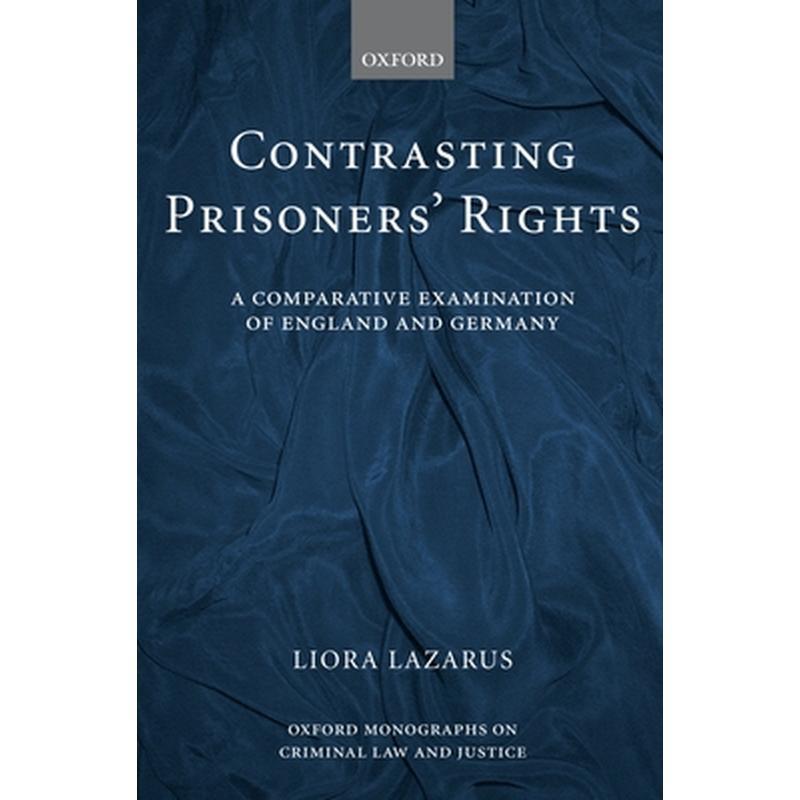 Contrasting Prisoners' Rights: A Comparative Examination of Germany and England