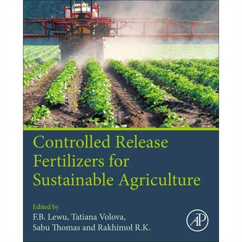 Controlled Release Fertilizers for Sustainable Agriculture