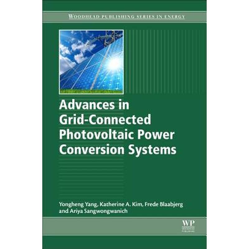 Advances in Grid-Connected Photovoltaic Power Conversion Systems