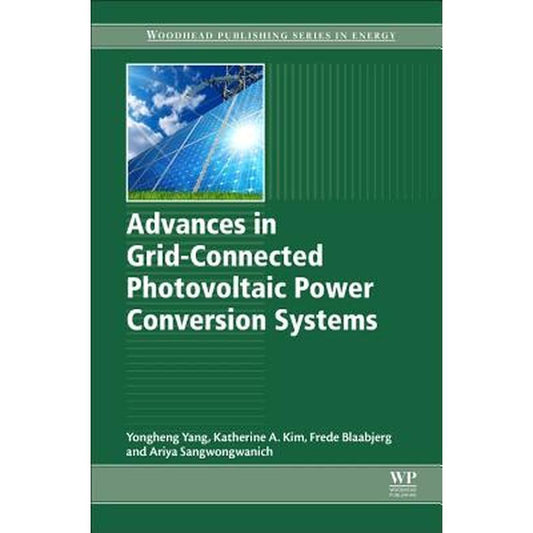 Advances in Grid-Connected Photovoltaic Power Conversion Systems