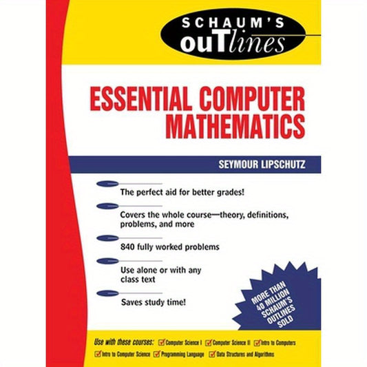 Schaum's Outline of Essential Computer Mathematics