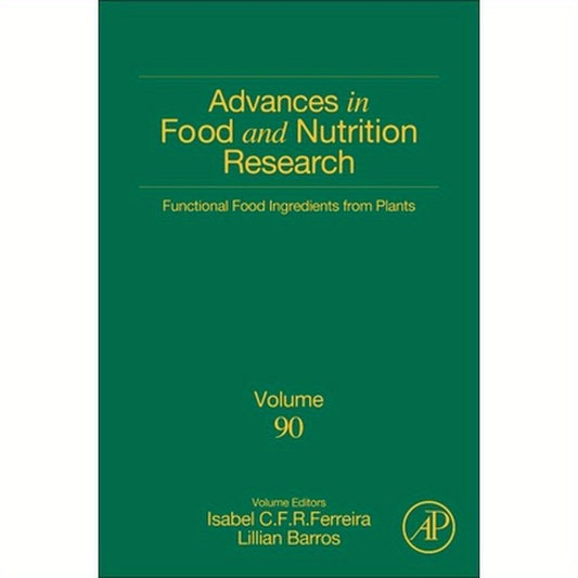 Functional Food Ingredients from Plants: Volume 90