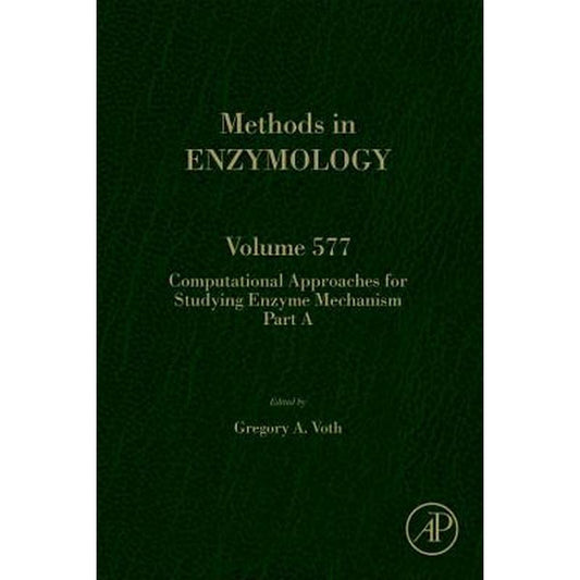 Computational Approaches for Studying Enzyme Mechanism Part a: Volume 577