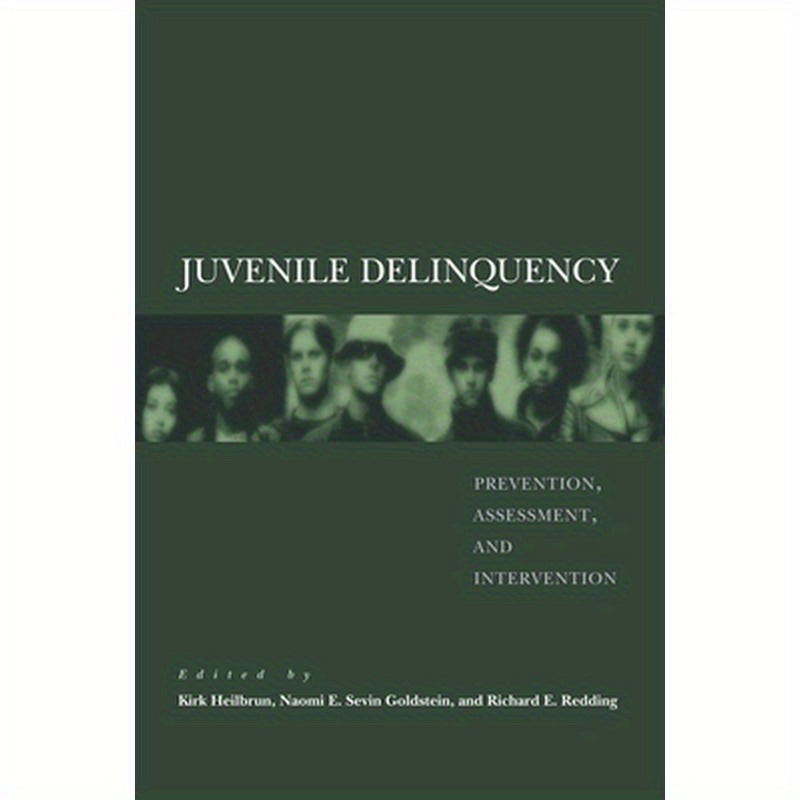 Juvenile Delinquency: Prevention, Assessment, and Intervention