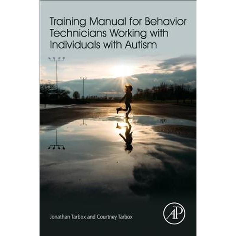 Training Manual for Behavior Technicians Working with Individuals with Autism