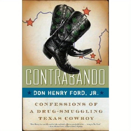 Contrabando: Confessions of a Drug-Smuggling Texas Cowboy