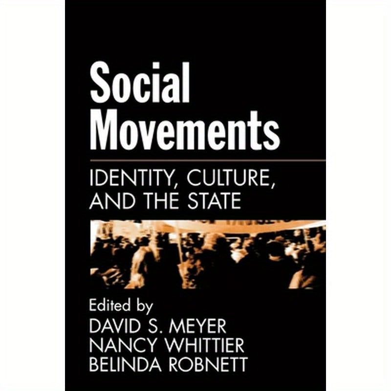 Social Movements: Identity, Culture, and the State