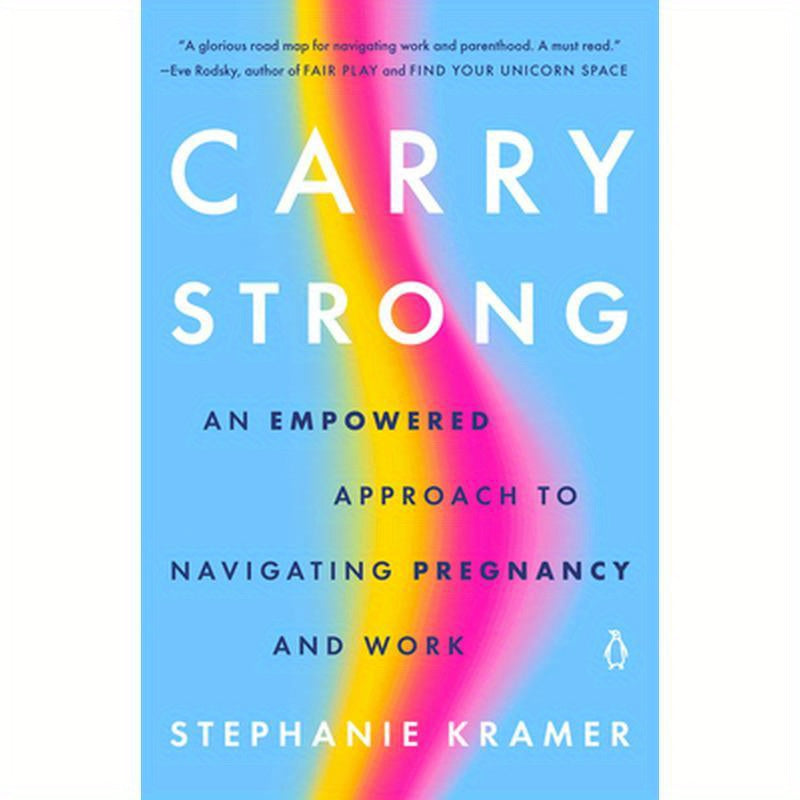 Carry Strong: An Empowered Approach to Navigating Pregnancy and Work