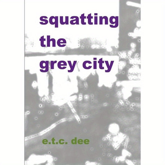 Squatting the Grey City