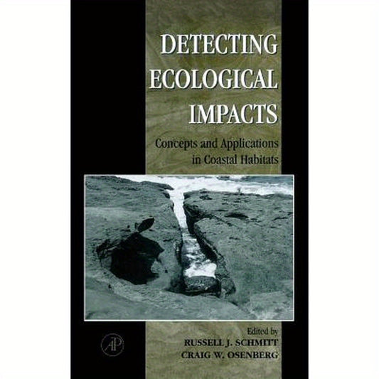 Detecting Ecological Impacts: Concepts and Applications in Coastal Habitats