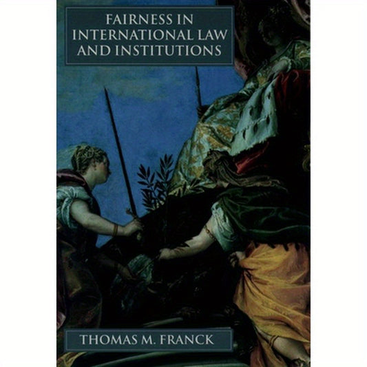 Fairness in International Law and Institutions