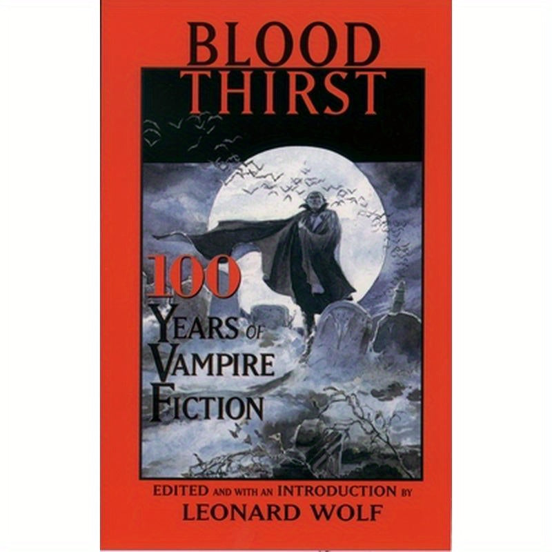 Blood Thirst: 100 Years of Vampire Fiction