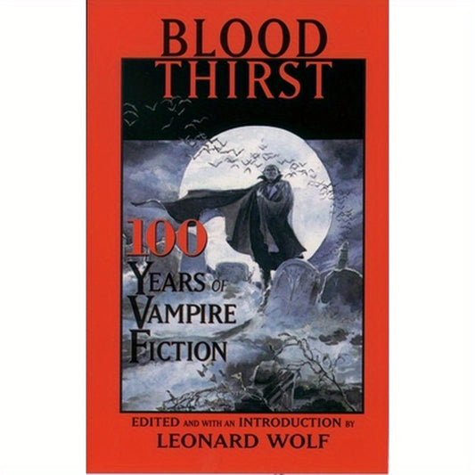 Blood Thirst: 100 Years of Vampire Fiction