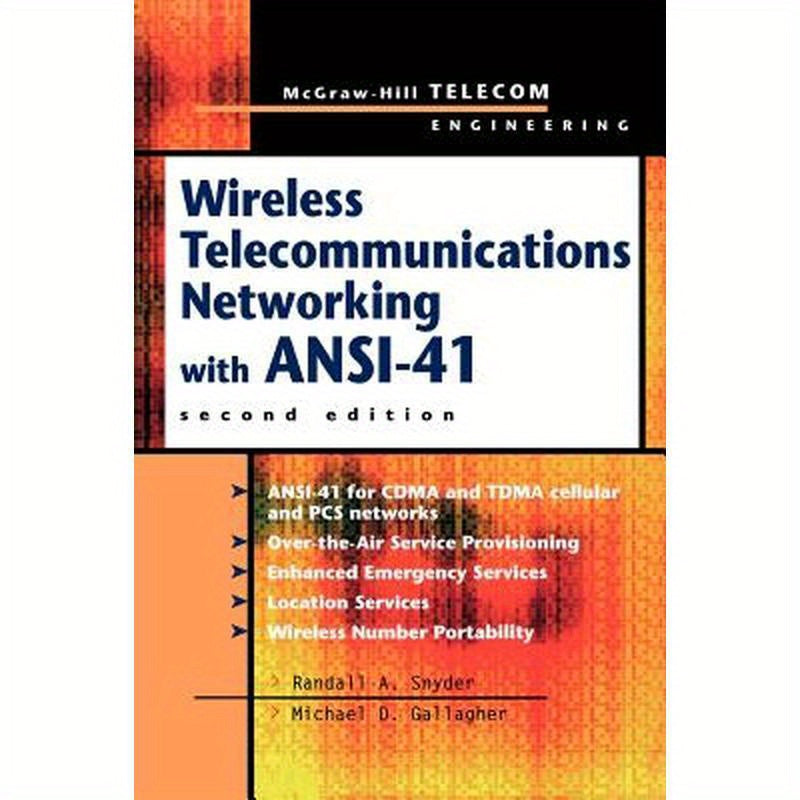 Wireless Telecommunications Networking with ANSI-41
