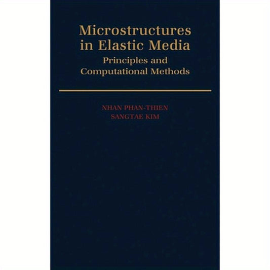 Microstructures in Elastic Media: Principles and Computational Methods
