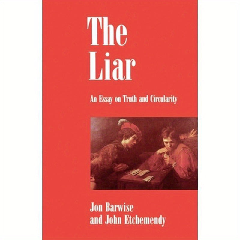 The Liar: An Essay on Truth and Circularity