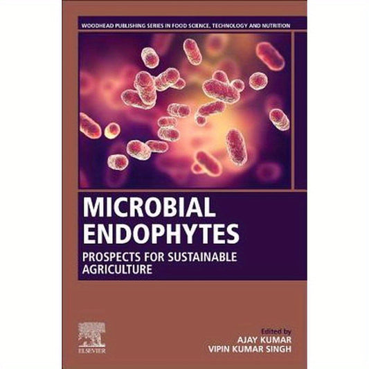 Microbial Endophytes: Prospects for Sustainable Agriculture