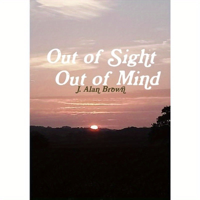Out of Sight Out of Mind