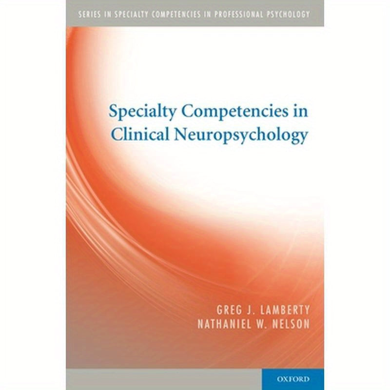 Specialty Competencies in Clinical Neuropsychology