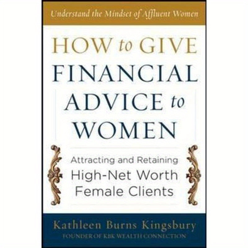 How to Give Financial Advice to Women: Attracting and Retaining High-Net Worth Female Clients