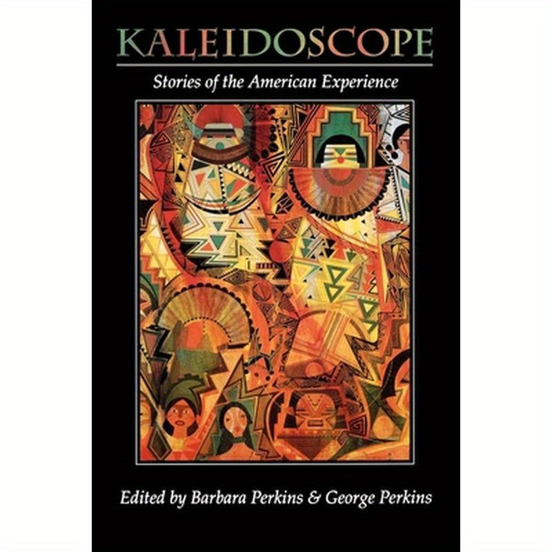 Kaleidoscope: Stories of the American Experience