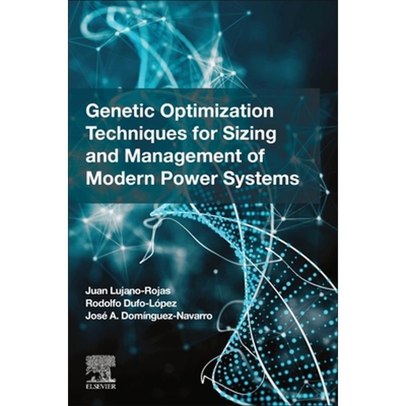 Genetic Optimization Techniques for Sizing and Management of Modern Power Systems