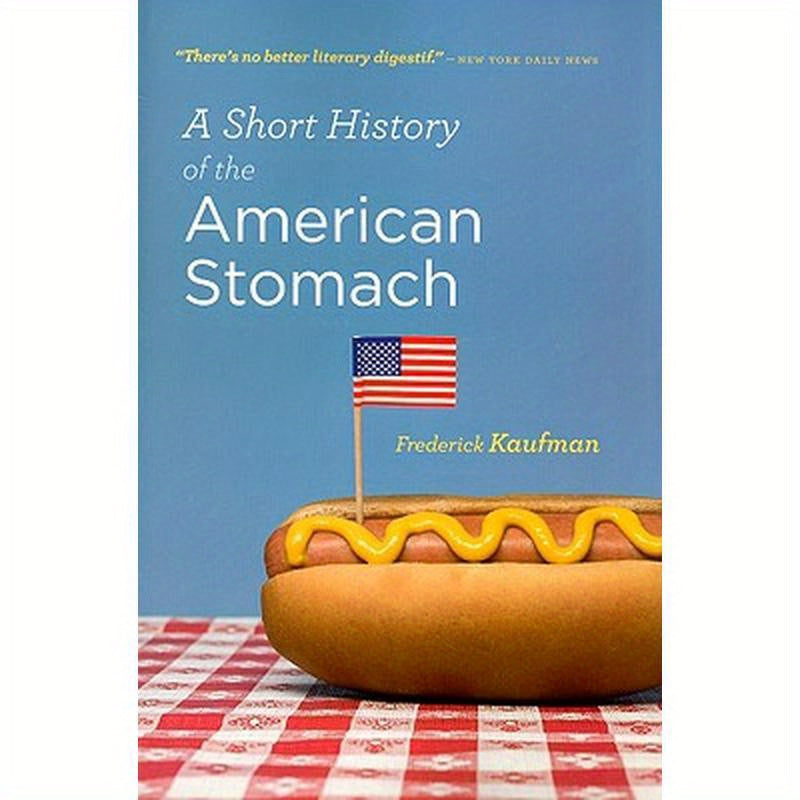 A Short History of the American Stomach