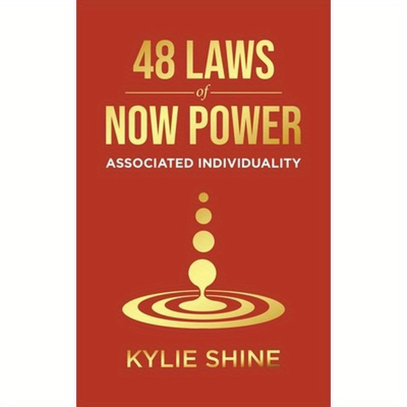 48 Laws Of Now Power: Associated Individuality