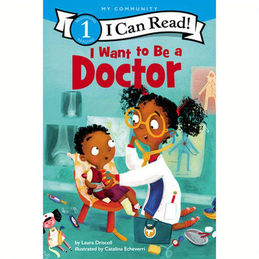 I Want to Be a Doctor: A My Community I Can Read