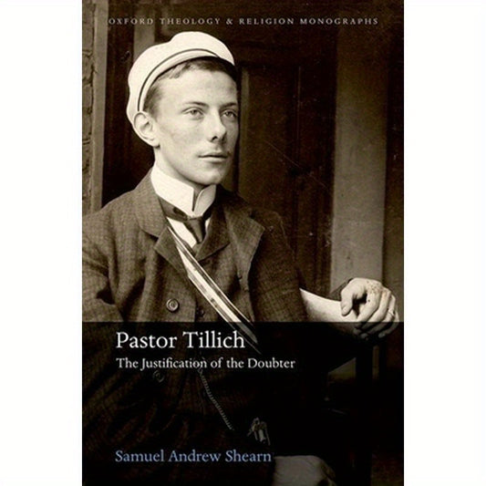 Pastor Tillich: The Justification of the Doubter