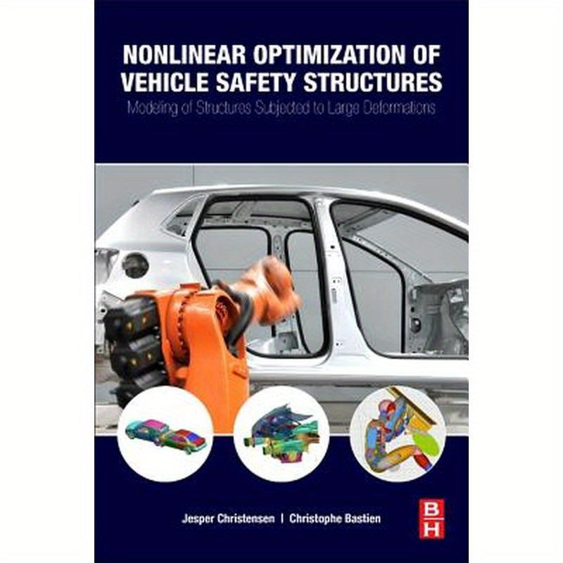Nonlinear Optimization of Vehicle Safety Structures: Modeling of Structures Subjected to Large Deformations