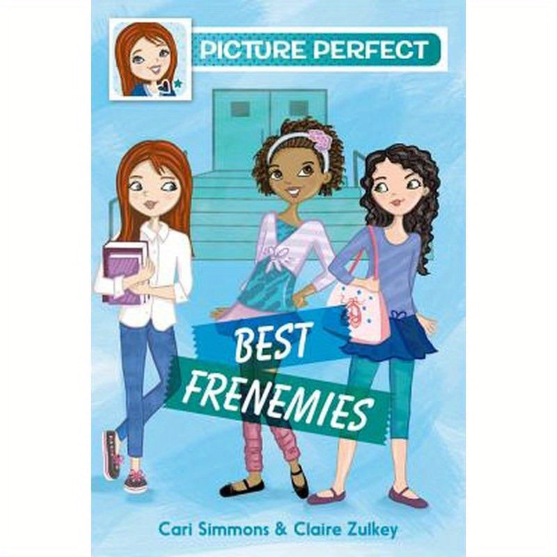Picture Perfect #3: Best Frenemies