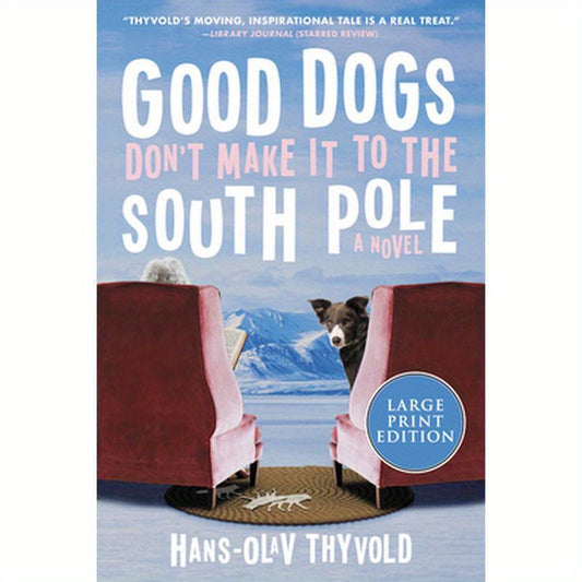 Good Dogs Don't Make It to the South Pole