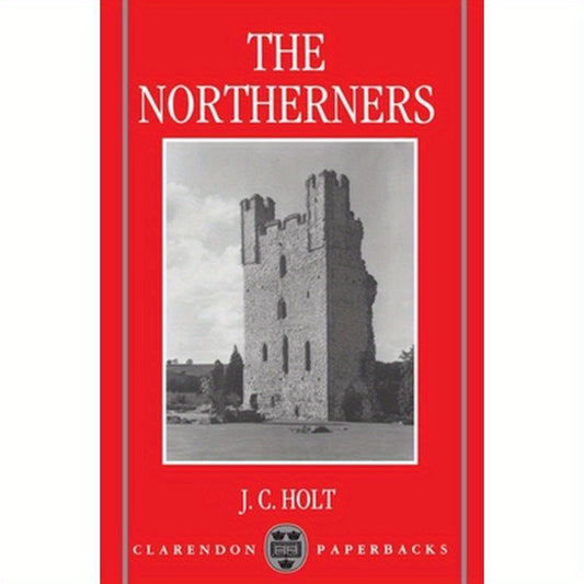 The Northerners: A Study in the Reign of King John