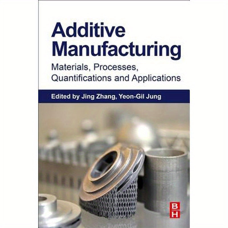 Additive Manufacturing: Materials, Processes, Quantifications and Applications